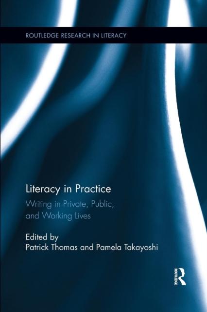 The Literacy In Practice : Writing In Private, Public, and Working Lives Book