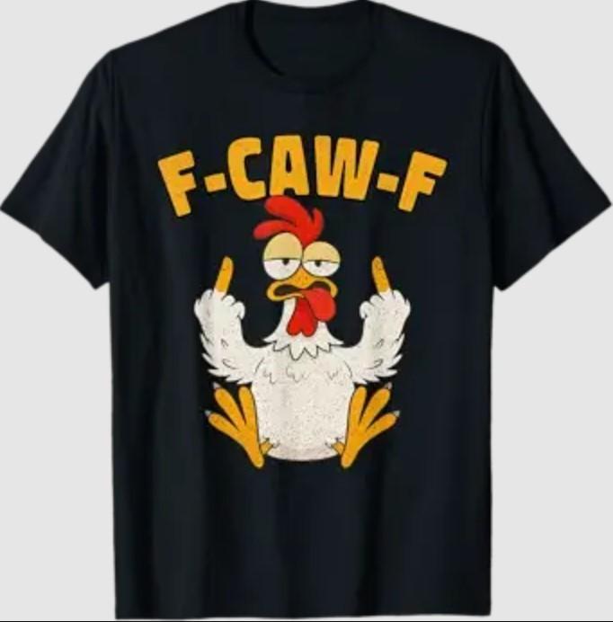 F Caw F Rooster Funny Bird Fcawf Chicken Whisperer Fawk Off T-Shirt Unisex T-Shirt S
