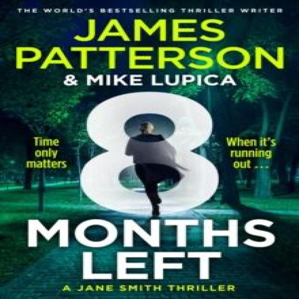 8 Months Left by James Patterson Paperback Book 9781804947999