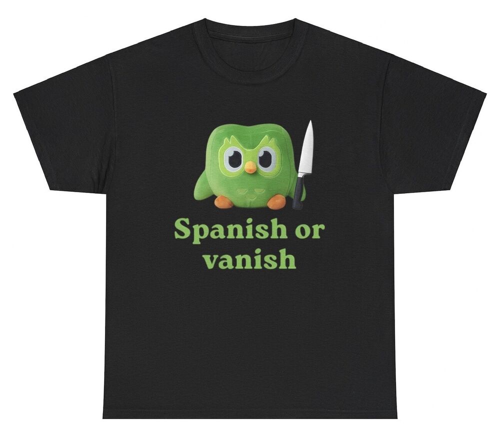 Spanish Or Vanish Owl Learning Spanish T Shirt Funny Parody Silly Meme Hispanic Unisex T-Shirt XXXL