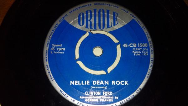 

7inch Record CLINTON FORD Nellie Dean Rock 45CB1500 Oriole 1959 UK Rock Used