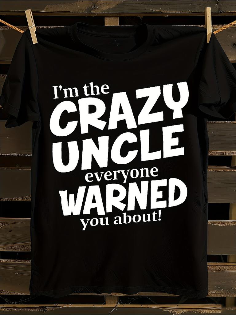 Funny "I'm The CRAZY UNCLE Everyone WARNED You About!" Gr...