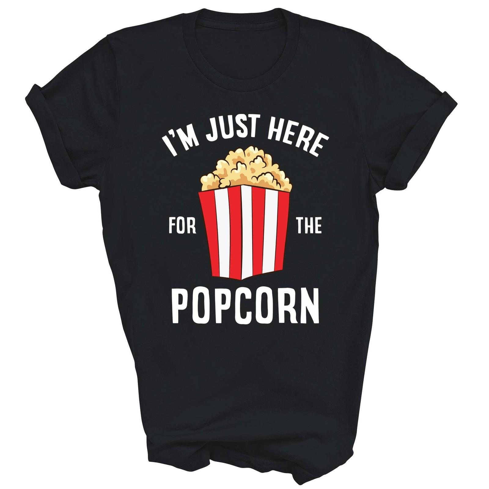 I Am Just Here For The Popcorn Cinema Unisex Shirt Gift S