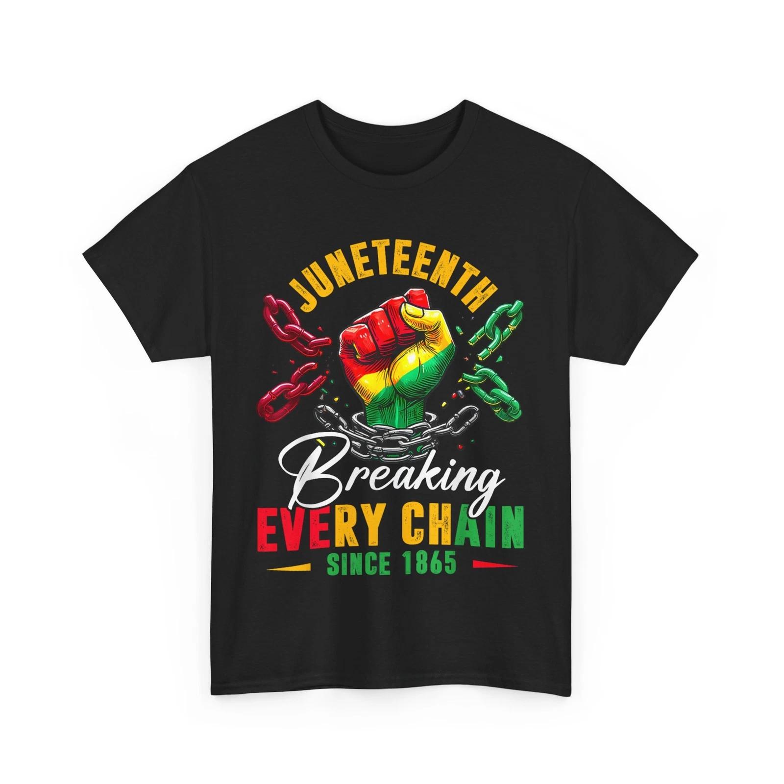 

Juneteenth Shirt, Breaking Every Chain Since 1865 Women Men Freedom T shirt XL