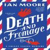 Death and Fromage by Ian Moore Paperback Book 9781788424271