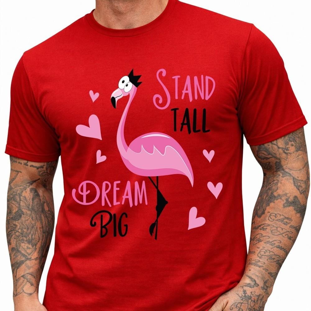 Flamingo T Shirt Stand Tall Dream Big Cute Pink Bird Positive Quote Tee S