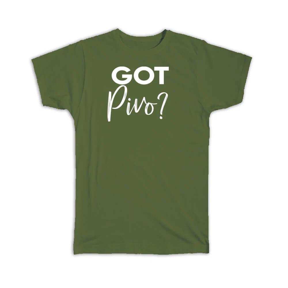 Gift T-Shirt : Got Pivo Beer Czech Drink Alcohol Bar Kitchen Home Funny Decor XL