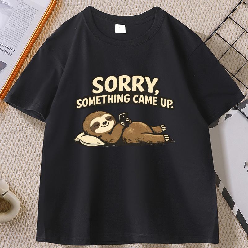 Sorry Something Came Up Sloth T‑Shirt Funny Graphic Tees Cotton Short Sleeves Round Neck Tshirt Cool Streetwear Male Clothes