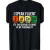 European Sizes I Speak Fluent Sarcasm Funny Science Teacher Nerd Gift Unisex T-ShirtComfortable & Fashionable Couple Clothing