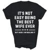 Its Not Easy Being The Best Wife Ever Husband Unisex Shirt Gift