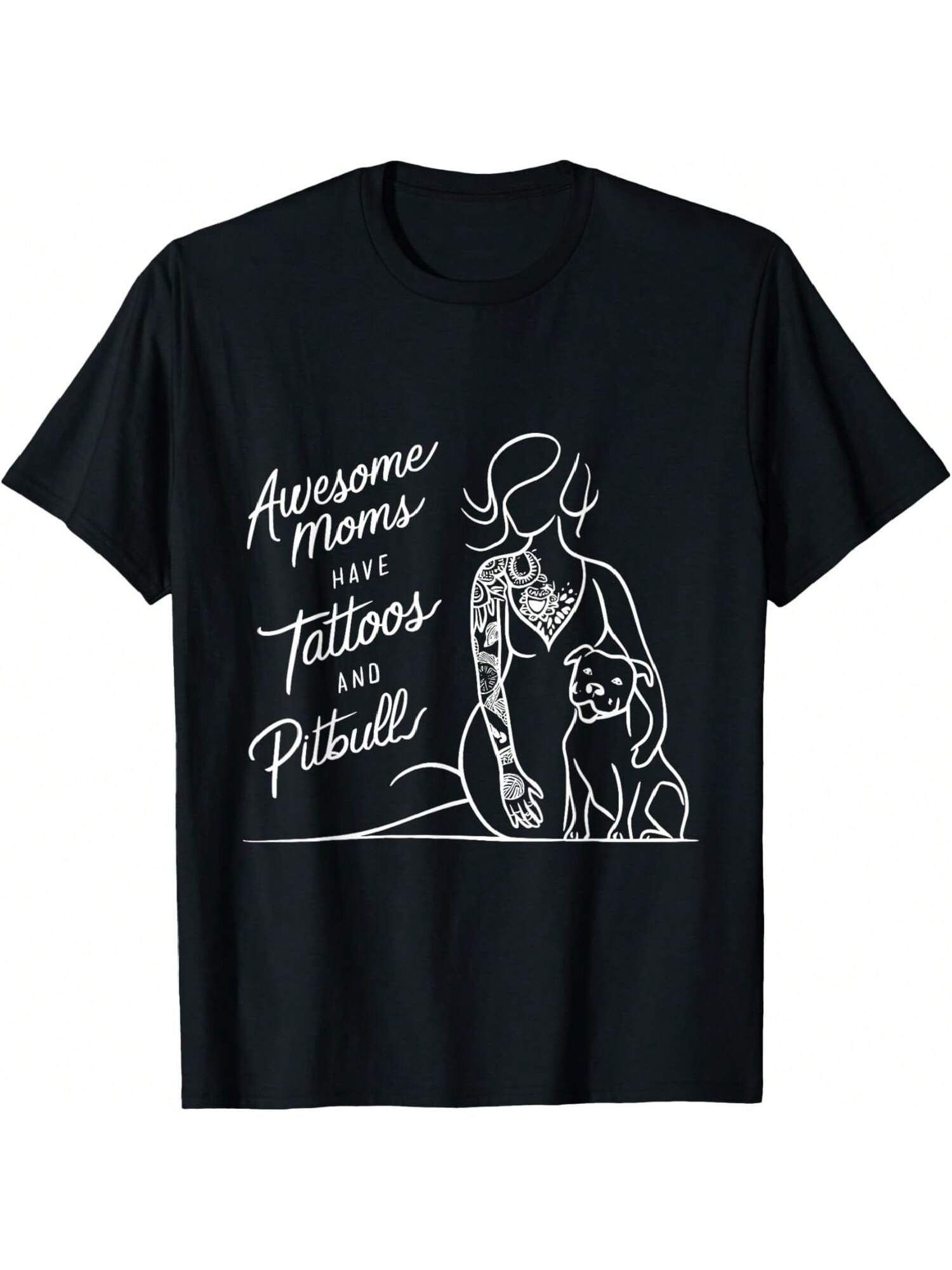 Awesome Moms Have Tattoos And Pitbull Gift For Pitbull Lover T-Shirt S разноцветный