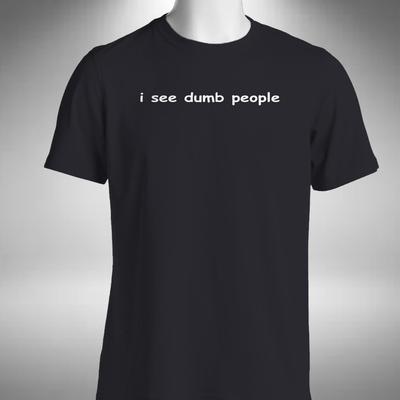 Ich sehe dumme Leute T-Shirt Lustiges IT Crowd inspiriertes Bürogeschenk Größen Klein bis 5XL
