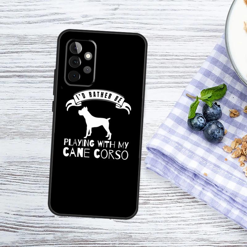 Cane Corso Mastiff Quotes Case For Samsung Galaxy A54 A34 A14 A56 A36 A16 A06 A13 A53 A12 A22 A32 A52 A35 A17 A15 A55