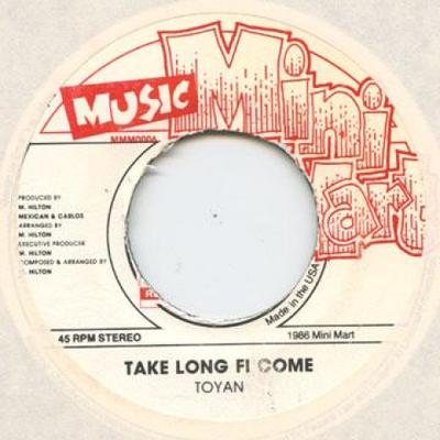 7 collu plate TOYAN - Take Long Fi Come Music Mini Mart 1986 Jamaika Reggae, Ska & Dub