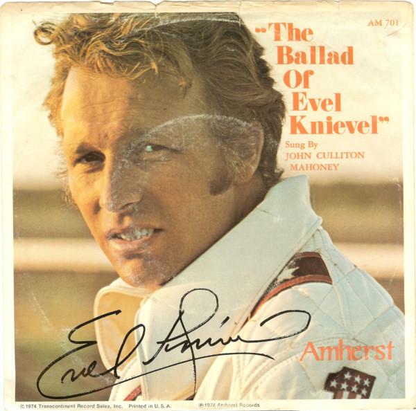 

7inch Record JOHN CULLITON MAHONEY & EVEL KNIEVE - Ballad Of Evel Knievel AM701 Amherst Records 1974 US Pop Used