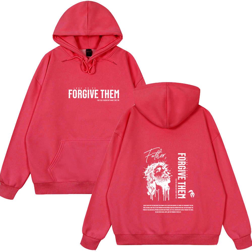 Christian Jesus Forgive Them Father Hoodies Men Women Clothing Fashion Harajuku Sweatshirts Fleece Hoodies Casual Style Clothes