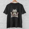 Cute With Attitude Cat T-Shirt Funny Cat Lover Graphic Tee Gift Unisex