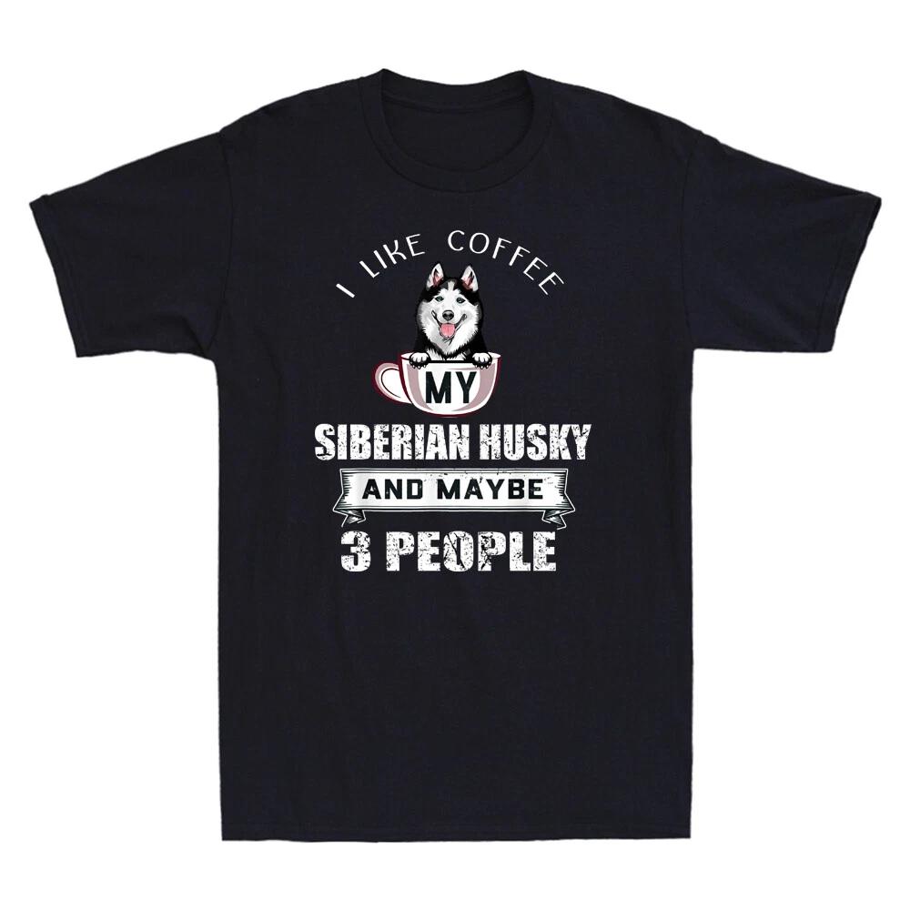I Like Coffee My Husky And Maybe 3 People Funny Dog Lover Vintage Men s T-Shirt XXL