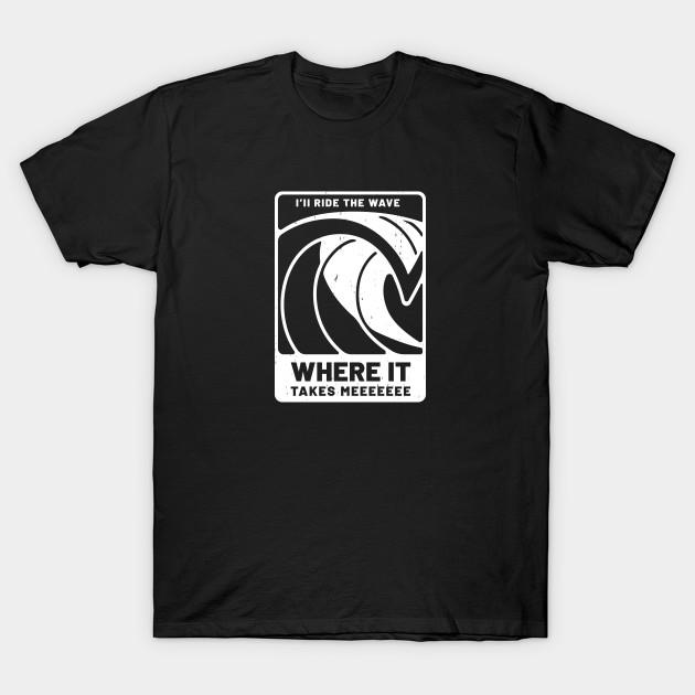 

Men Black Print T-shirt I Ll Ride The Wave Where It Takes Meeeeeeeee No-Cut Transfer Paper Print Cotton Tshirt S чёрный