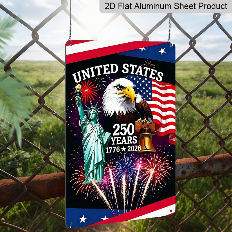 2D Flat Decorative 8×12 Inch Aluminum Plaque Metal Sign | 250 Years of Freedom (1776-2026): Statue of Liberty, Bald Eagle & American Flag Pattern
