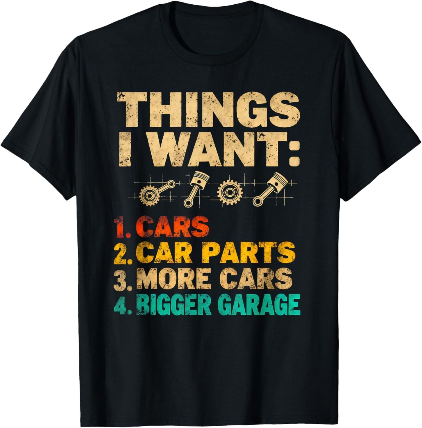 Things I Want Cars Parts and Garage Funny Car Guy Mechanic T-Shirt S разноцветный