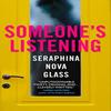 Someones Listening by Seraphina Nova Glass Paperback Book 9781789096255