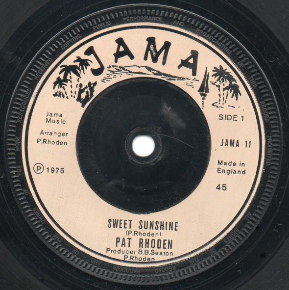 7inch Record PAT RHODEN - Sweet Sunshine JAMA11 Jama 1975 UK Reggae, Ska & Dub Used