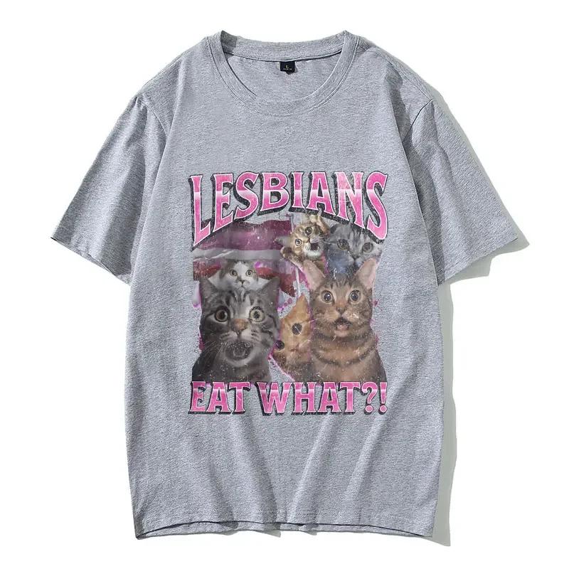 Lesbians Eat What Graphic Tshirt Unisex Unisex Fashion Oversized Streetwear Unisex Casual Soft Cotton Short Sleeve Male Loose Tees