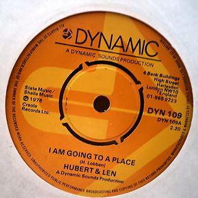 7inch Record HUBERT  LEN  I Am Going To A Place DYN109 Dynamic Sounds 1976 UK Reggae Ska  Dub Used