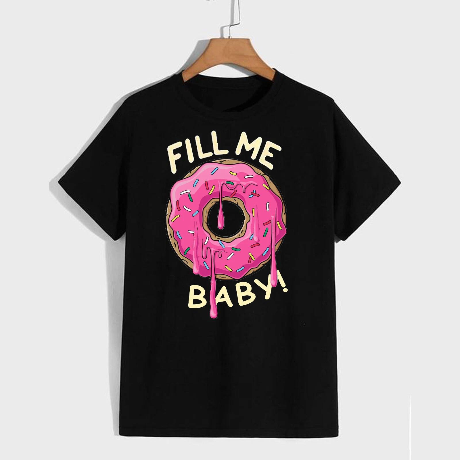 Fill Me Baby Adult Unisex T Shirt Doughnut Food Comedy Saucy Fun 3XL