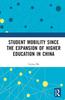 The Student Mobility Since the Expansion of Higher Education In China Book