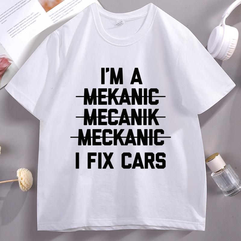 Funny Mechanic TShirt Unisex I Fix Cars TShirt Mechanic Humor Graphic Tees Round Neck Cotton Short Sleeve Basic Tshirt Clothes