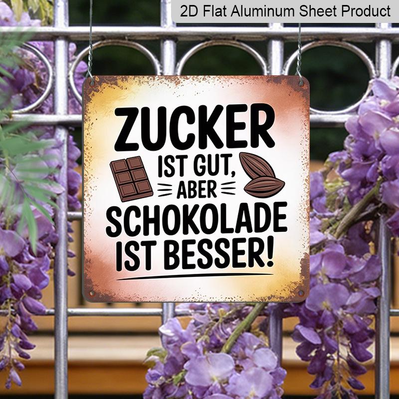 

2D Flat - 1pc, Vintage Metal Sign, Outdoor Plaque & Wall Decoration, Chocolate Is Better Sign, German Humorous Kitchen Decor, Chocolate Bar Design 20*20cm