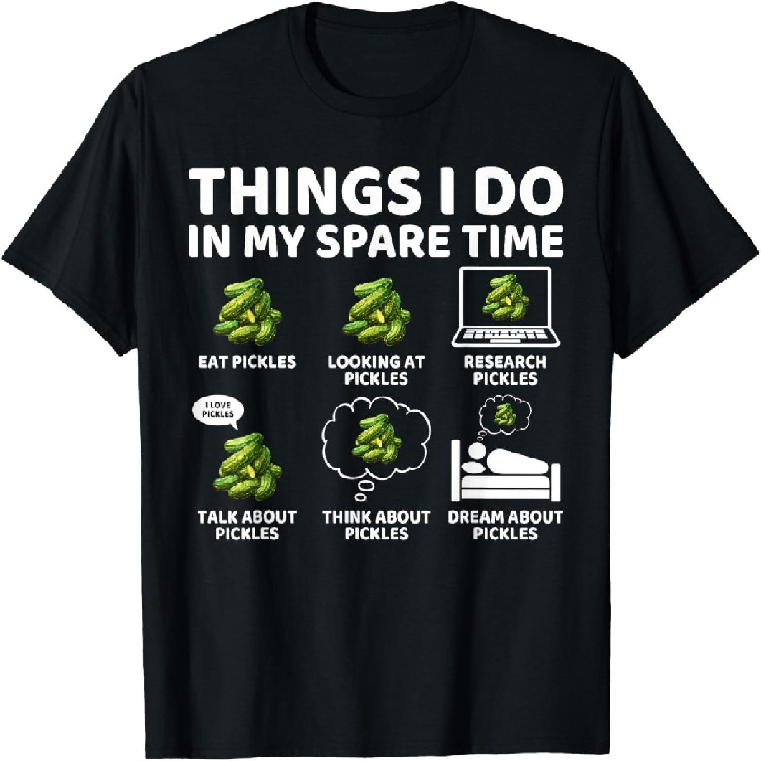 Things I Do in My Spare Time Funny Pickles Lover Pickling T-Shirt S