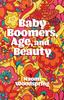 Libro Baby Boomers, Age, and Beauty