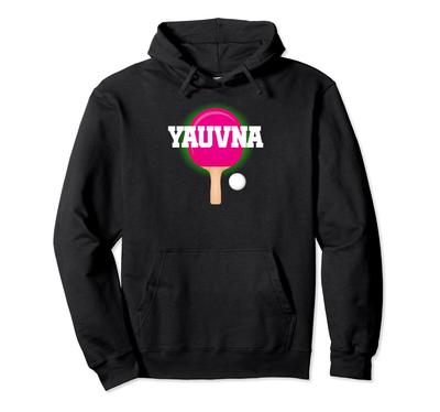 Yauvna Name Girl Table Tennis Ping Pong Game Racket Sports Hoodie
