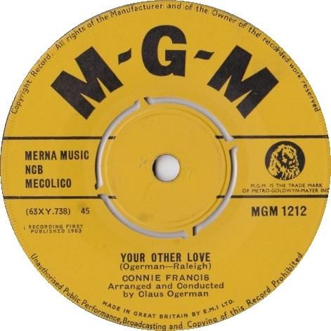 7inch Record CONNIE FRANCIS - Your Other Love / Whatever Happened MGM1212 MGM Records 1963 UK Rock Used