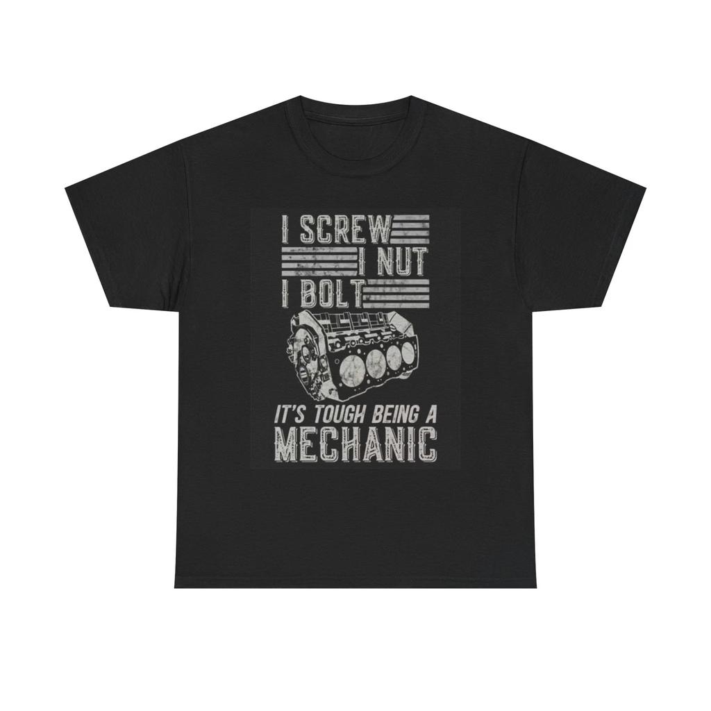 Men's and Women's T-shirts Tough Being A Mechanic Graphic