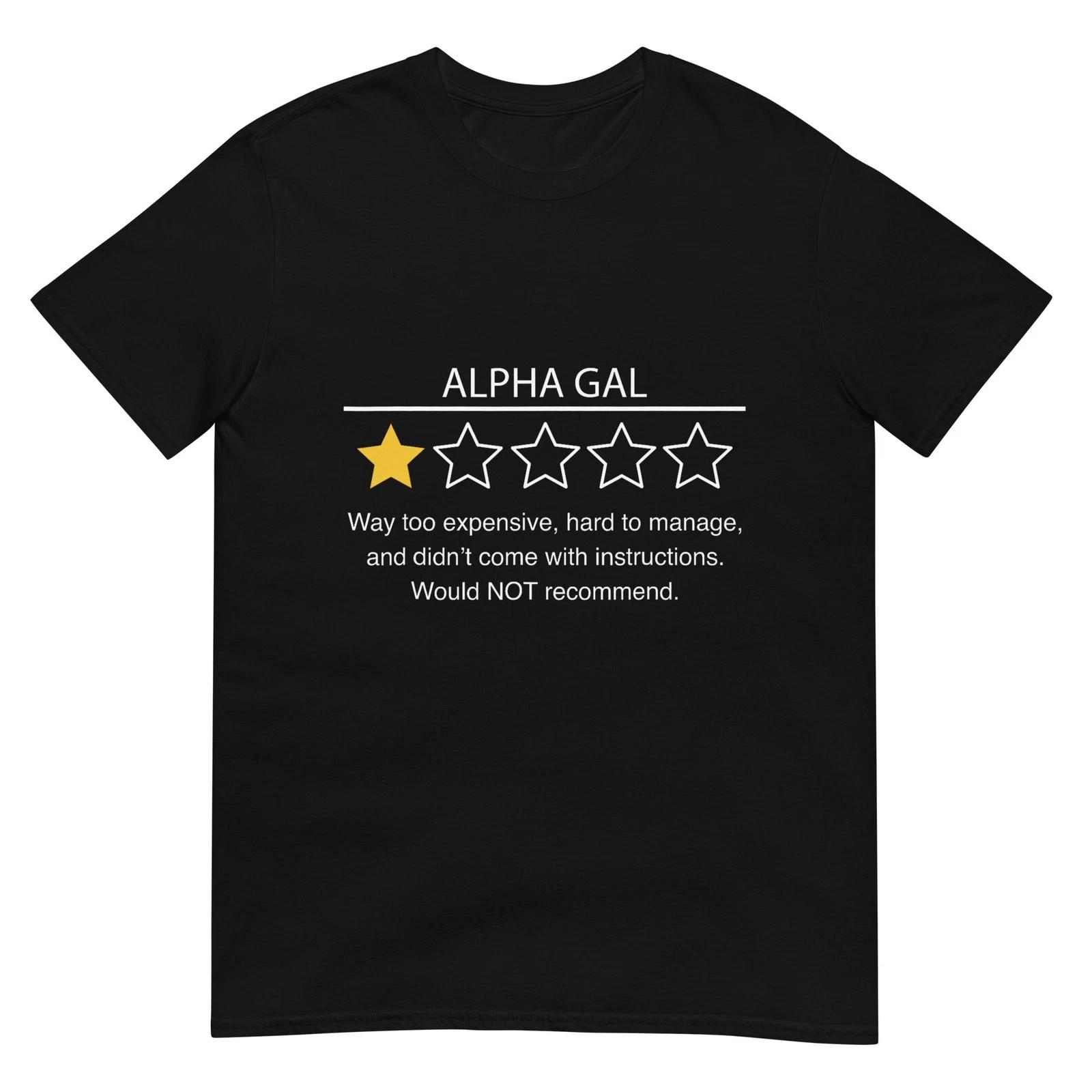 

Alpha Gal Review - Way Too Expensive Would Not Recommend T-Shirt L