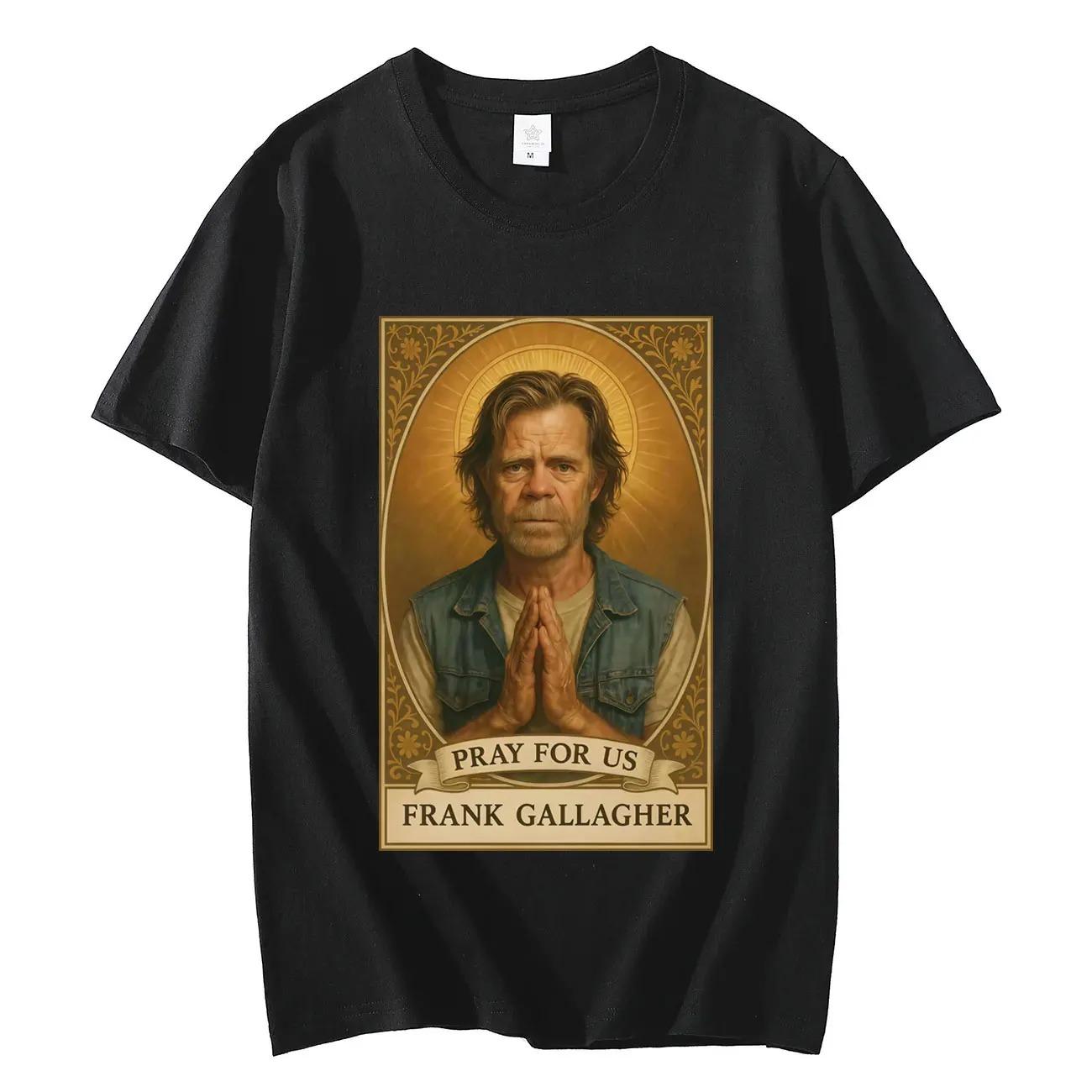 2026 Summer Fashion Tee TV Series Shameless Frank Gallagher Graphic Tshirts High Quality Fashion Short Sleeve T-shirts Men Women Casual Cotton T-shirt 4XL