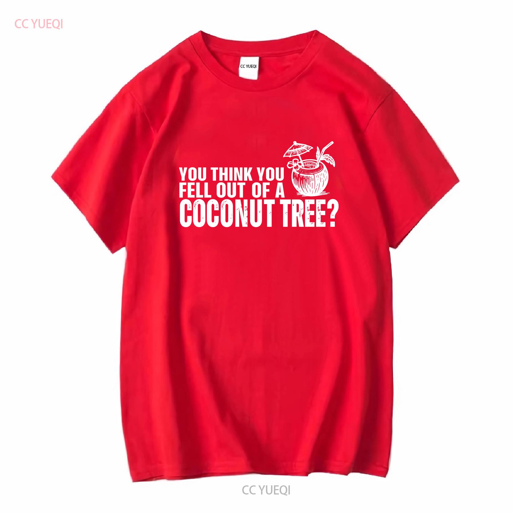 Kamala You Think Fell Out Of A Coconut Tree T Shirt Harris Mamala Meme Heavy Cotton long or short sleeves vintage Washed S
