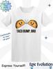 Funny Taco Bump Bro Graphic T-Shirt: Taco Lover Gift