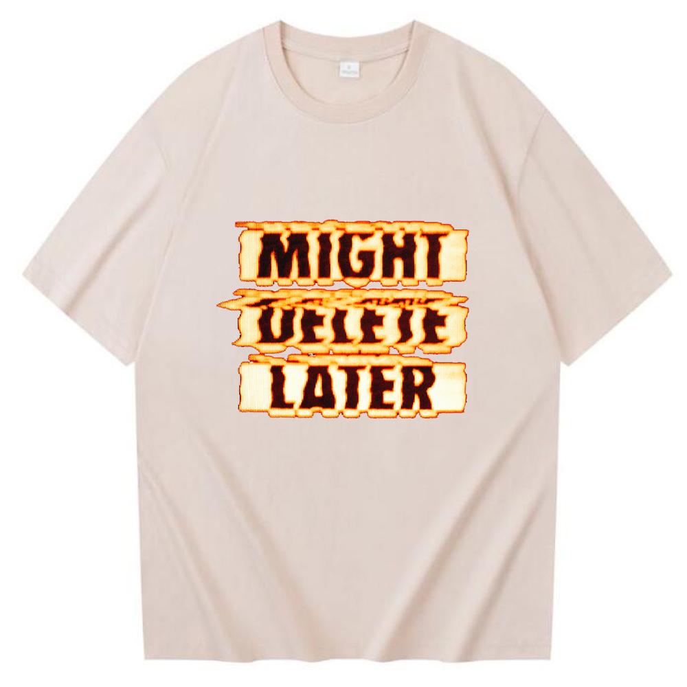 J Cole Might Delete Later T-shirt Women O-neck Summer Shirt Oversized T Shirt Men Regular Casual Printing