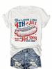 Fourth Of July Holiday Casual Women Short Sleeve Tee, Funny Hot Dog "You Look Like A Fourth Of July" Graphic Print Crew Neck T‑Shirt Tops