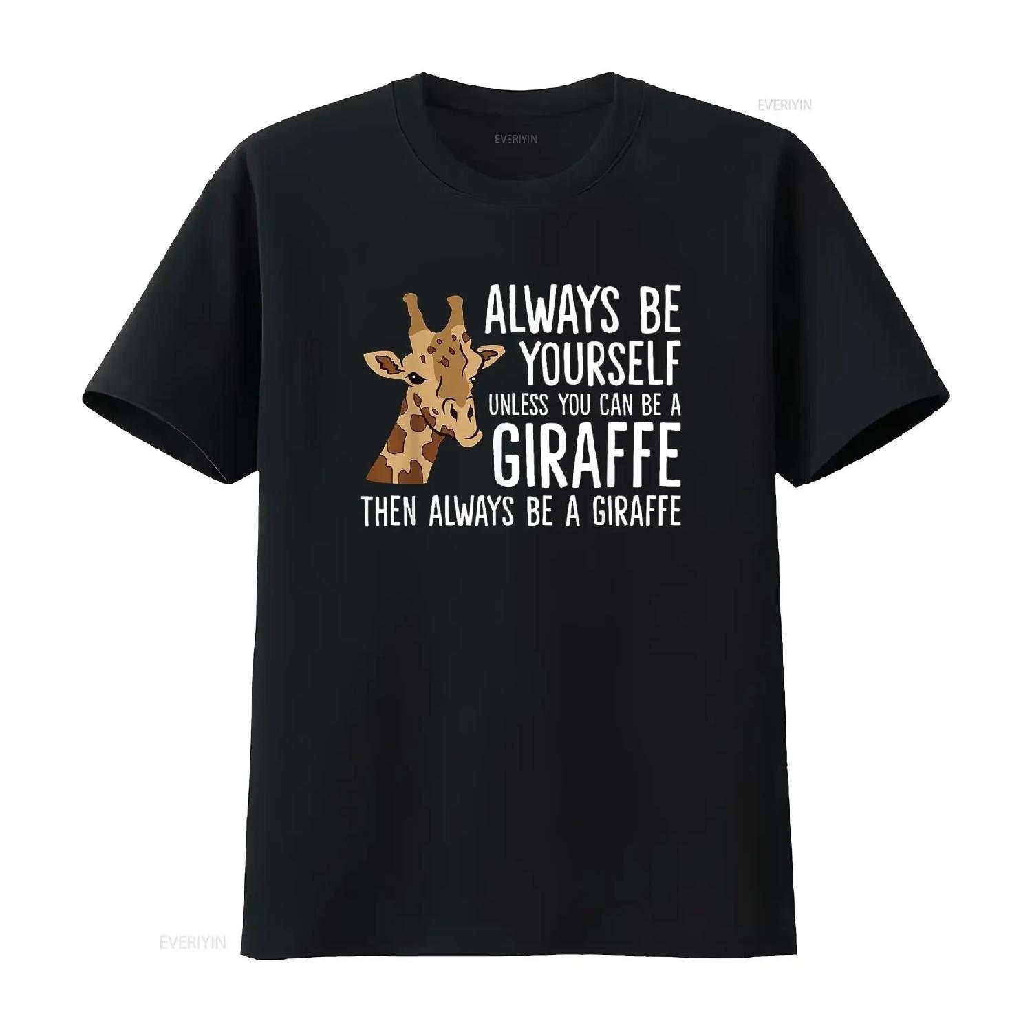 

Always Be Yourself Unless You Can A Giraffe T Shirt vintage Washed Top For Everyday Wear Breathable Unisex Comfortable homme XXXXXL різнокольоровий