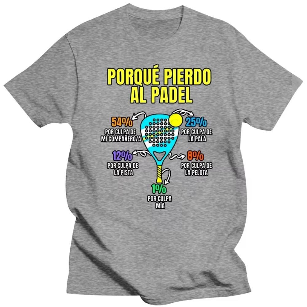 Padel Divertido T Shirt Porque Pierdo Padel T Shirts Graphic Streetwear Short Sleeve Birthday Gifts Summer Style T-shirt Mens