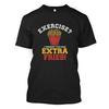 Exercise - I Thought You Said Extra Fries T-Shirt