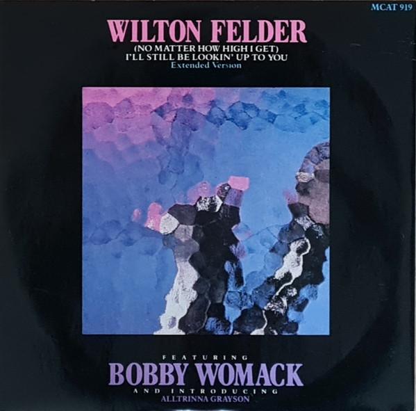

12inch Record WILTON FELDER No Matter How High I Get Ill Sti MCAT919 MCA Records 1985 UK SoulFunk Used