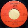 7inch Record LEE ROSE - Big Eight Wheeler Roll On / You Fed LR401 COUNTRY HIT 1965 US Country/Folk Used