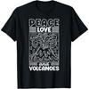 Peace, Love, and Volcanoes Hawaii Volcano T-Shirt